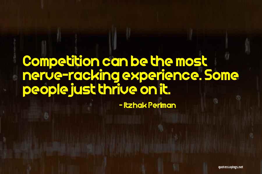 Thrive Experience Quotes By Itzhak Perlman Thrive Experience Quotes By Itzhak Perlman