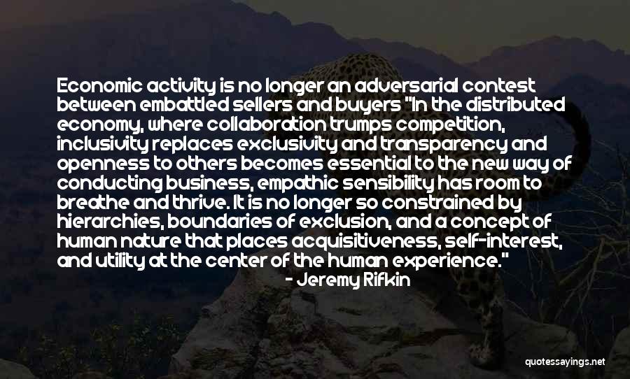 Thrive Experience Quotes By Jeremy Rifkin Thrive Experience Quotes By Jeremy Rifkin