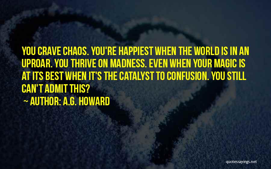 Thrive In Chaos Quotes By A.G. Howard