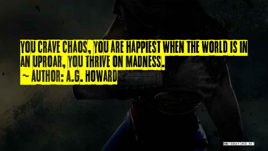 Thrive In Chaos Quotes By A.G. Howard