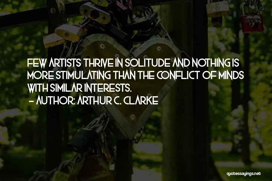 Thrive Quotes By Arthur C. Clarke