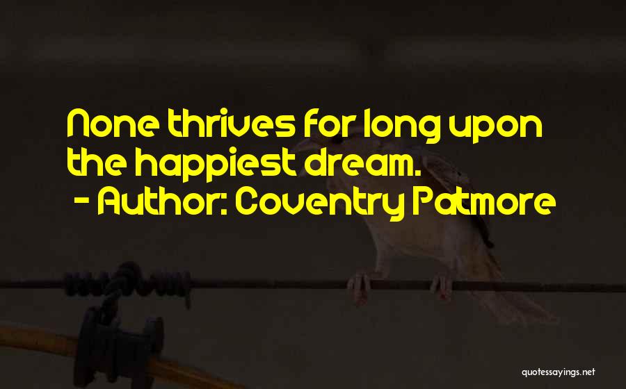 Thrive Quotes By Coventry Patmore