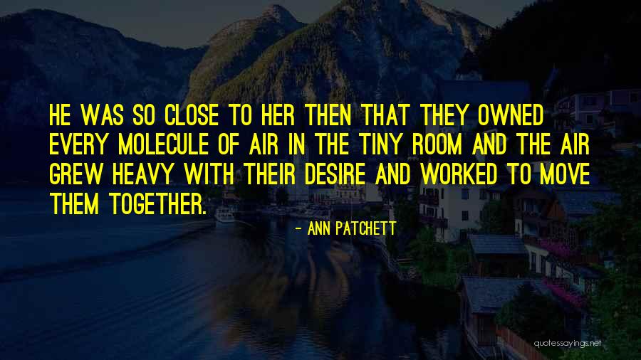 Thriveworks Quotes By Ann Patchett Thriveworks Quotes By Ann Patchett