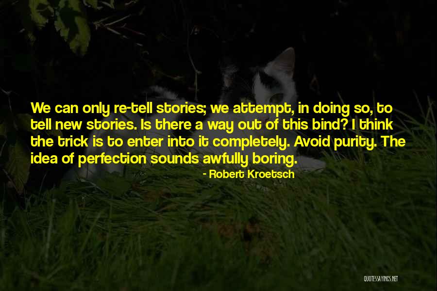 Thriveworks Quotes By Robert Kroetsch Thriveworks Quotes By Robert Kroetsch