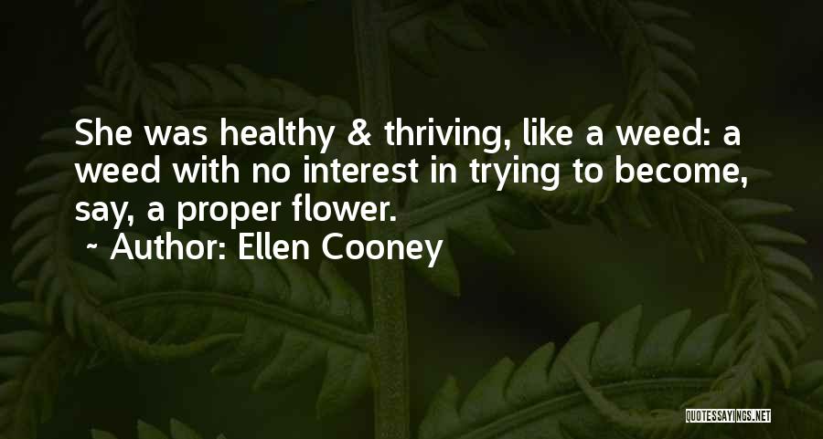 Thriving Quotes By Ellen Cooney