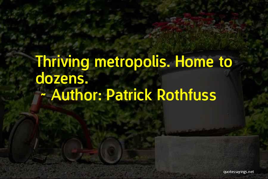 Thriving Quotes By Patrick Rothfuss