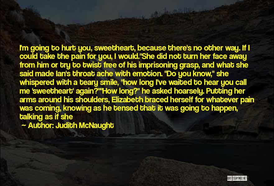 Throat Ache Quotes By Judith McNaught