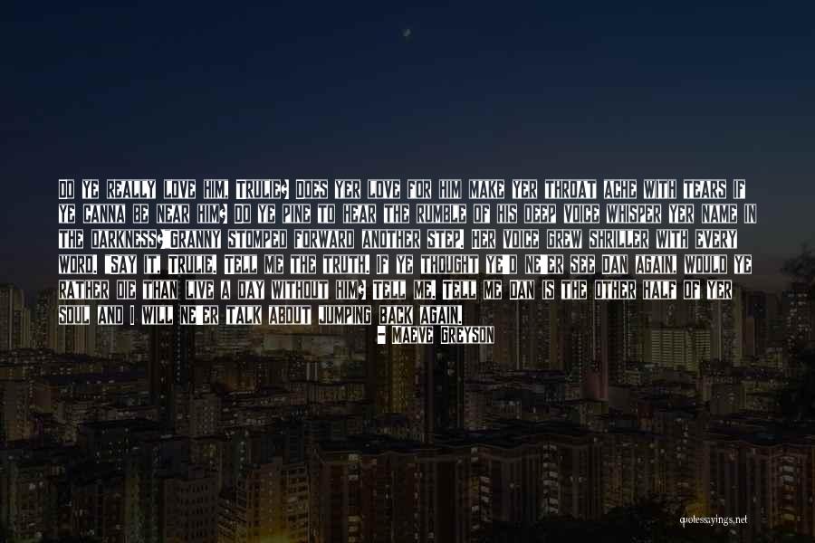 Throat Ache Quotes By Maeve Greyson Throat Ache Quotes By Maeve Greyson