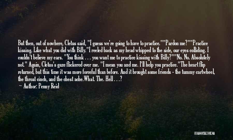 Throat Ache Quotes By Penny Reid