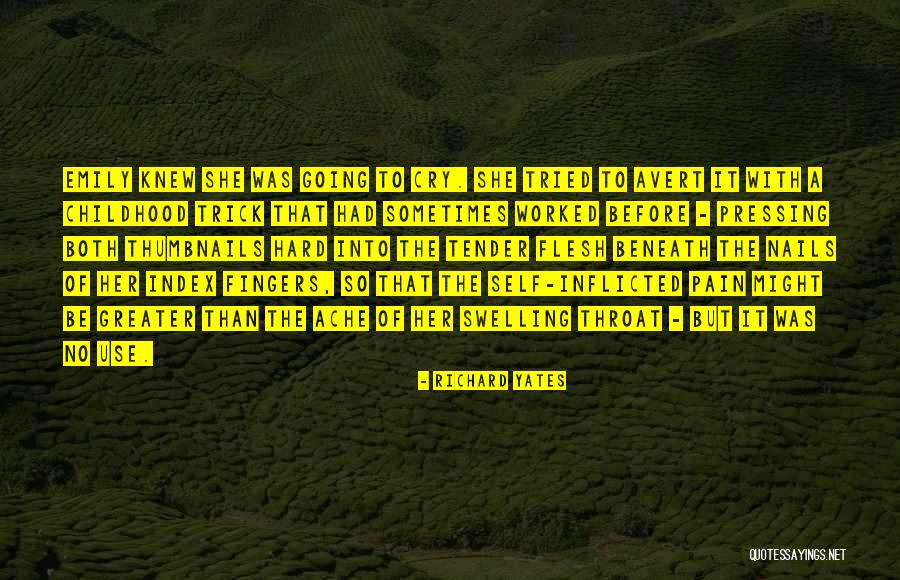 Throat Ache Quotes By Richard Yates Throat Ache Quotes By Richard Yates