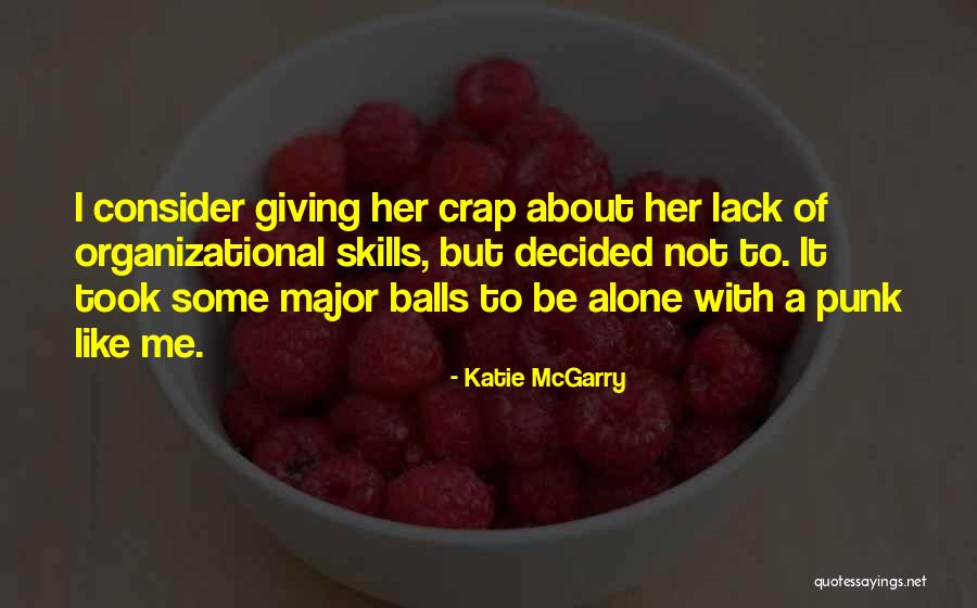 Throating Little Girls Quotes By Katie McGarry Throating Little Girls Quotes By Katie McGarry