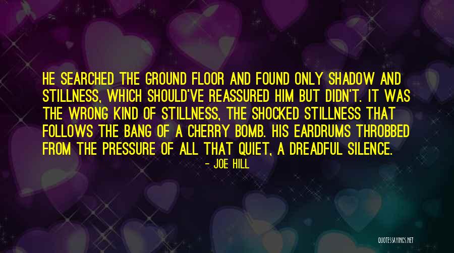 Throbbed Quotes By Joe Hill Throbbed Quotes By Joe Hill