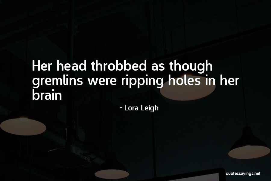 Throbbed Quotes By Lora Leigh Throbbed Quotes By Lora Leigh