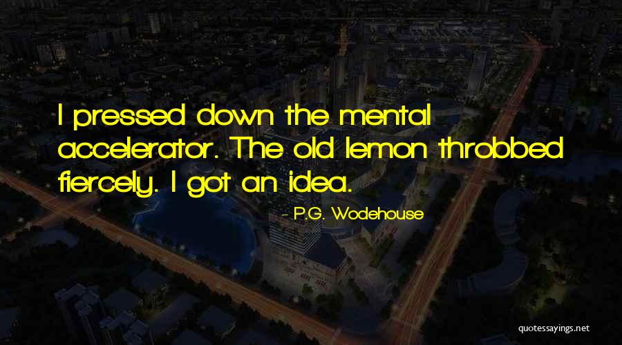 Throbbed Quotes By P.G. Wodehouse Throbbed Quotes By P.G. Wodehouse