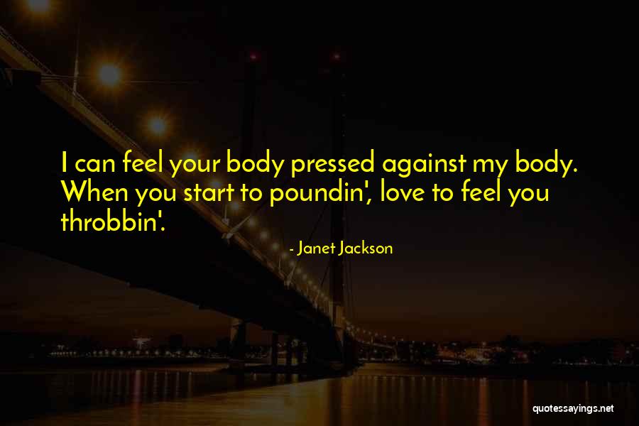Throbbin Quotes By Janet Jackson Throbbin Quotes By Janet Jackson