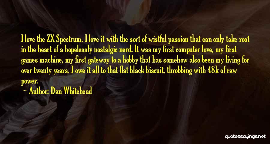 Throbbing Heart Quotes By Dan Whitehead