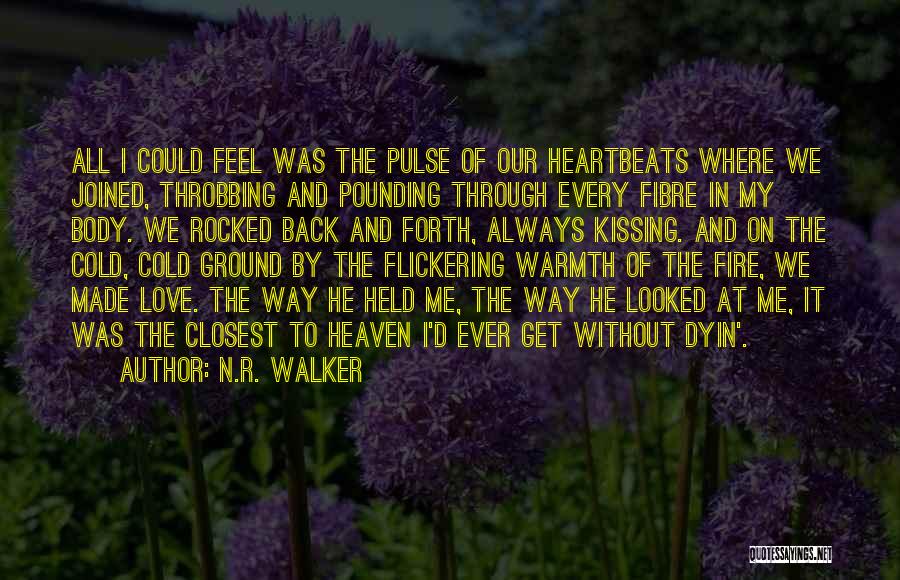 Throbbing Heart Quotes By N.R. Walker