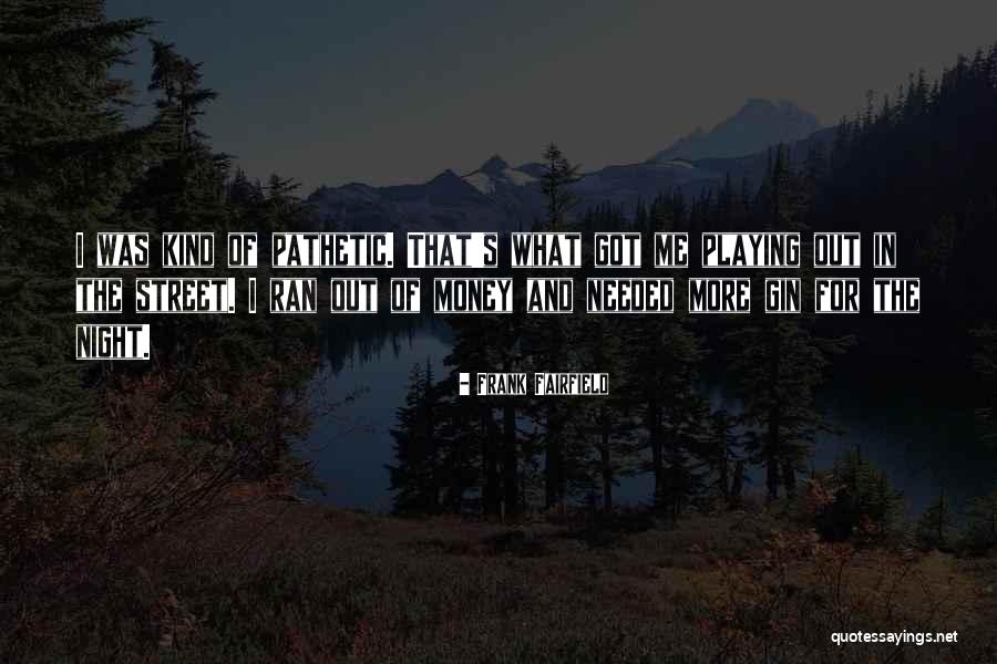Throbius Quotes By Frank Fairfield Throbius Quotes By Frank Fairfield