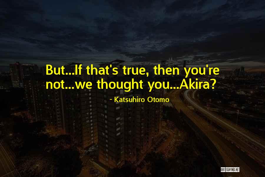 Thromecon Quotes By Katsuhiro Otomo Thromecon Quotes By Katsuhiro Otomo