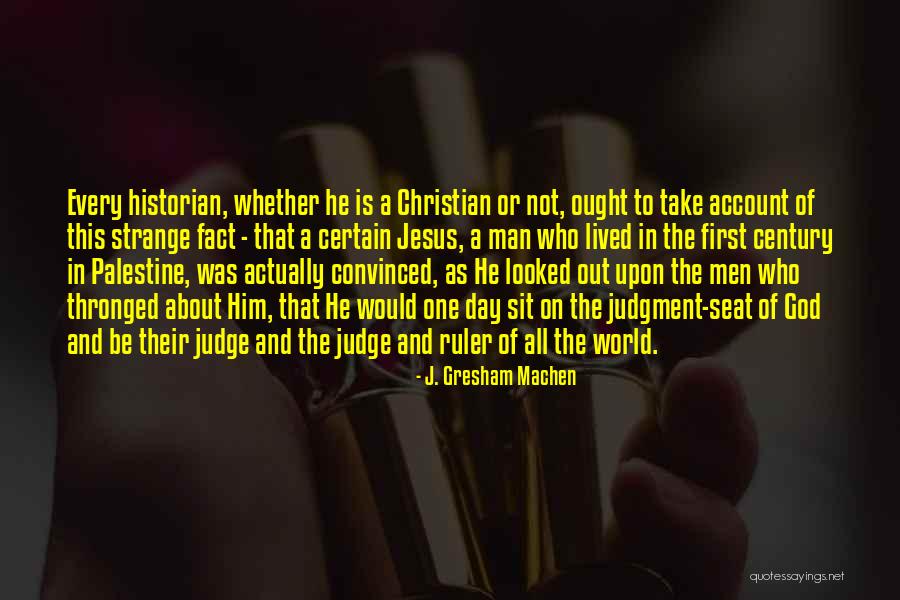 Thronged Him Quotes By J. Gresham Machen Thronged Him Quotes By J. Gresham Machen