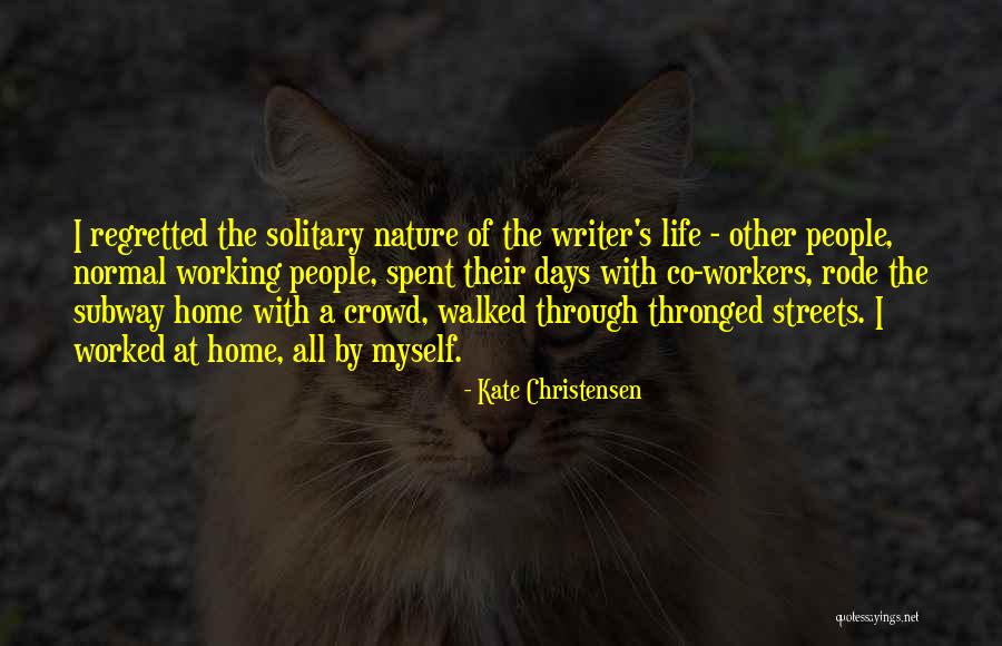 Thronged With People Quotes By Kate Christensen Thronged With People Quotes By Kate Christensen