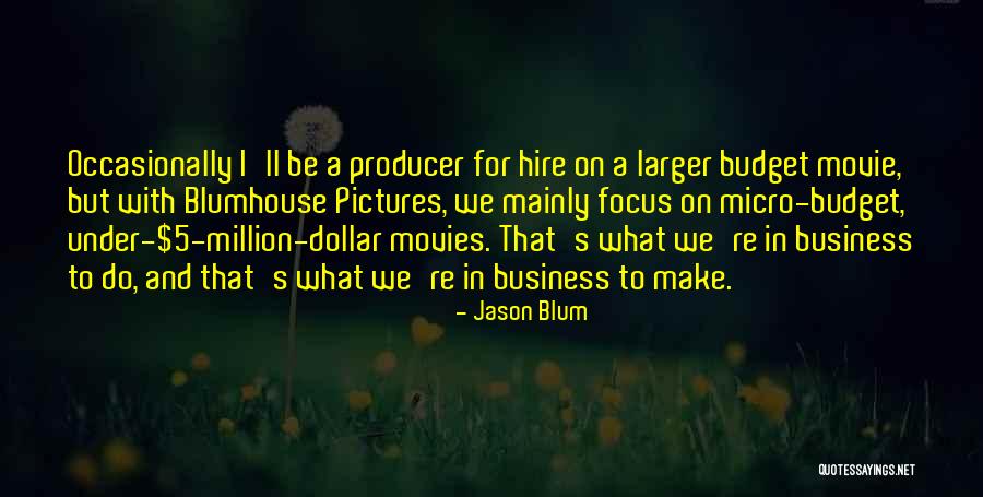 Throngs Kitchen Quotes By Jason Blum Throngs Kitchen Quotes By Jason Blum