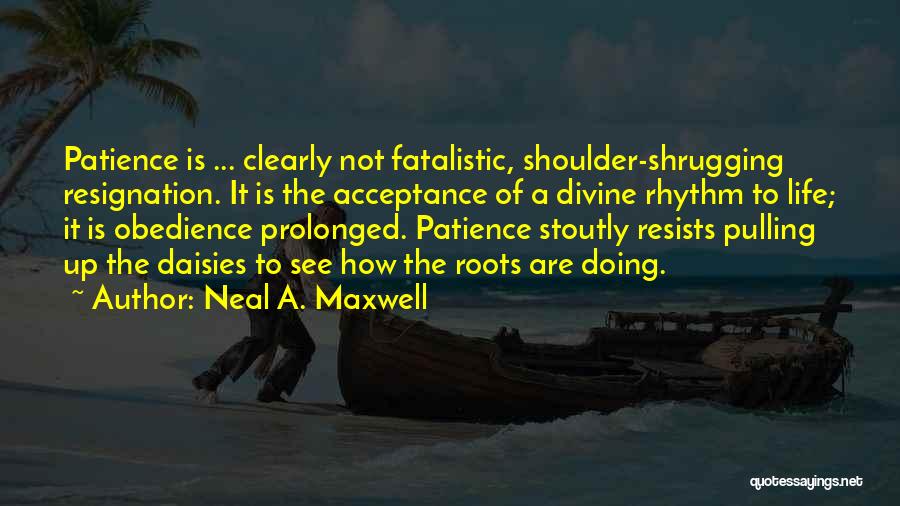 Thrope Quotes By Neal A. Maxwell