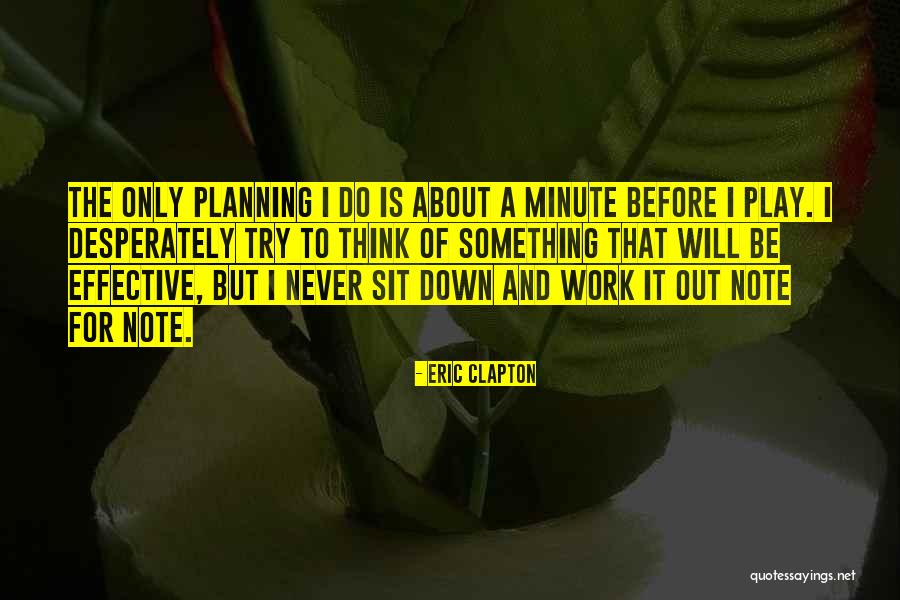 Throsby Act Quotes By Eric Clapton Throsby Act Quotes By Eric Clapton