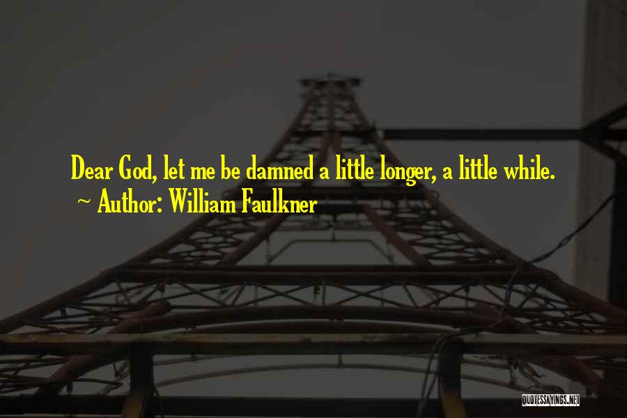Throttled Synonym Quotes By William Faulkner
