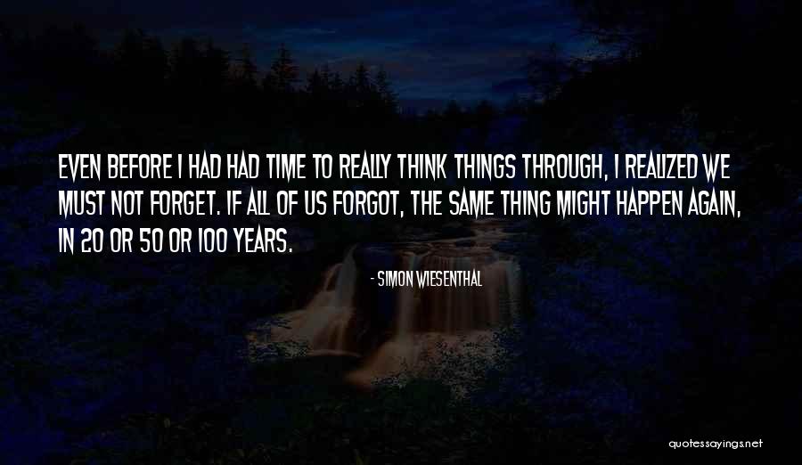 Through 100 Quotes By Simon Wiesenthal Through 100 Quotes By Simon Wiesenthal