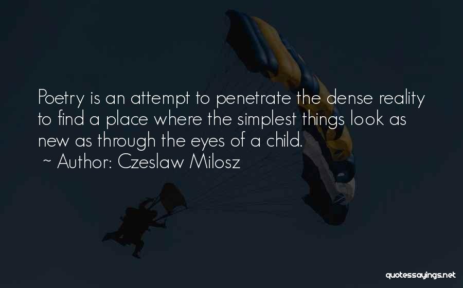 Through A Child's Eyes Quotes By Czeslaw Milosz
