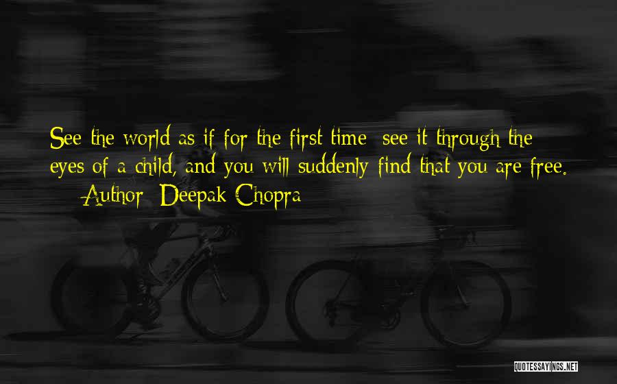Through A Child's Eyes Quotes By Deepak Chopra