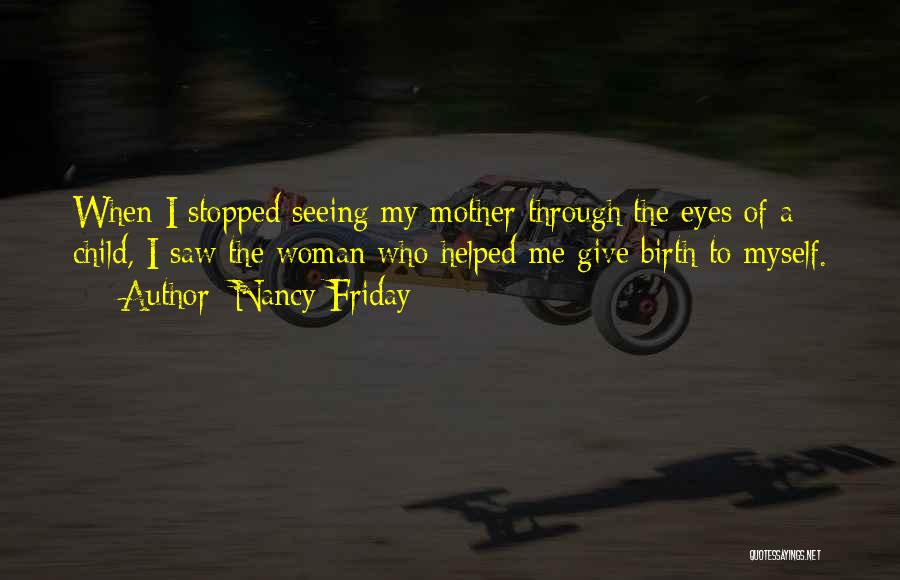 Through A Child's Eyes Quotes By Nancy Friday