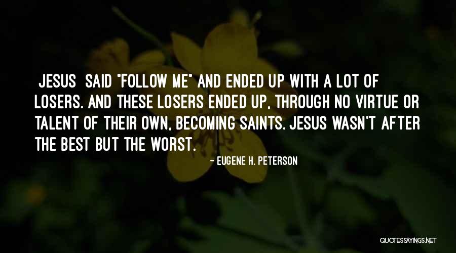 Through A Lot Quotes By Eugene H. Peterson Through A Lot Quotes By Eugene H. Peterson