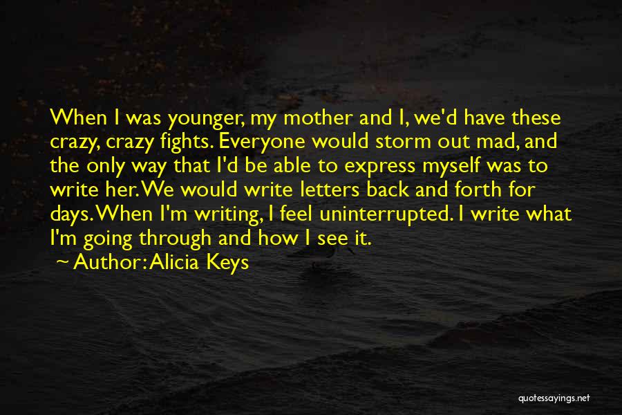 Through All The Fights Quotes By Alicia Keys