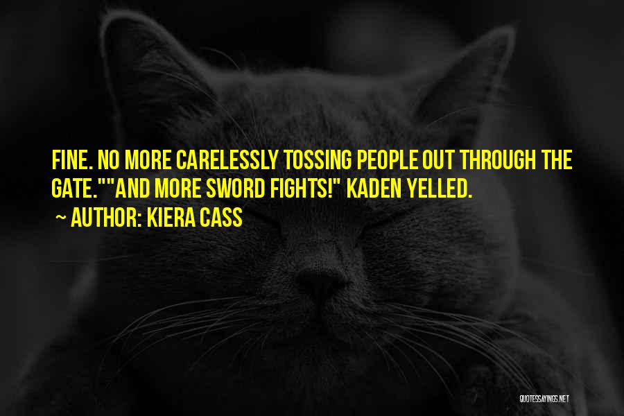 Through All The Fights Quotes By Kiera Cass