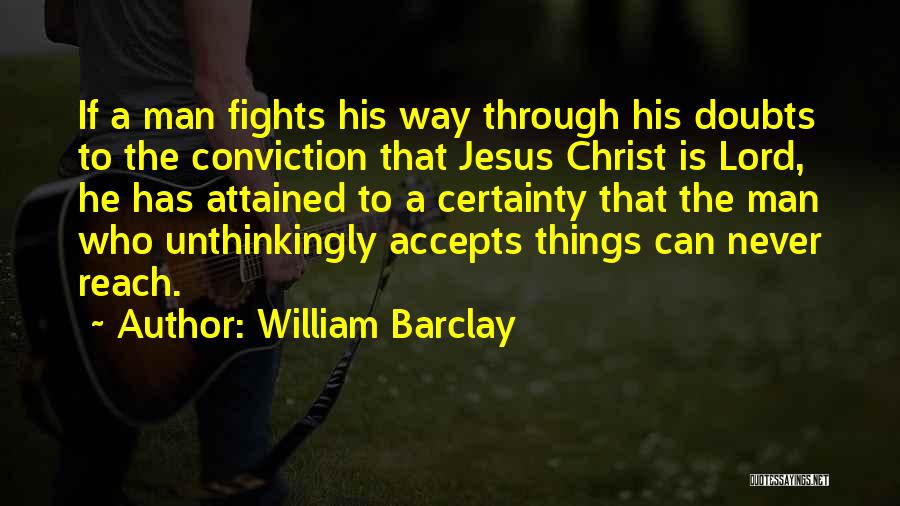 Through All The Fights Quotes By William Barclay