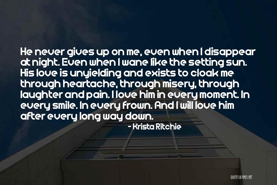 Through All The Pain I Still Smile Quotes By Krista Ritchie Through All The Pain I Still Smile Quotes By Krista Ritchie