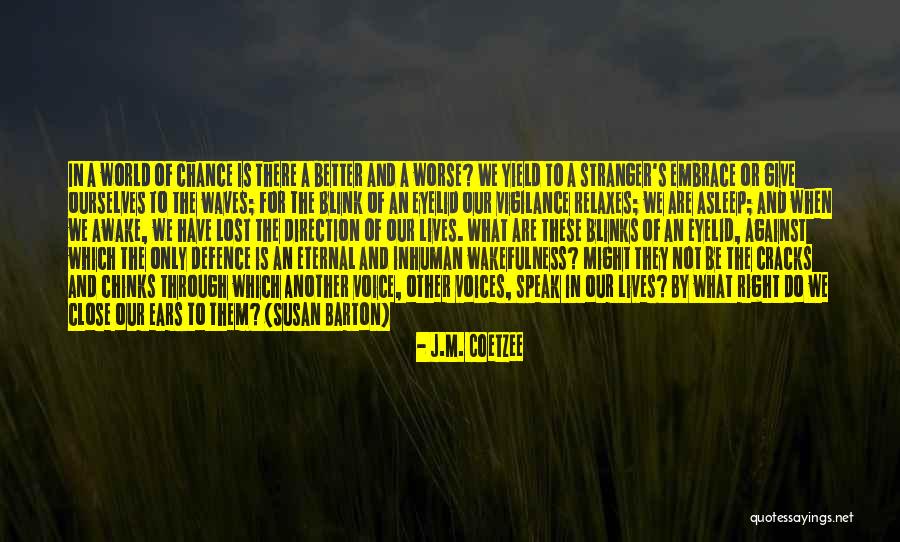 Through Better Or Worse Quotes By J.M. Coetzee Through Better Or Worse Quotes By J.M. Coetzee