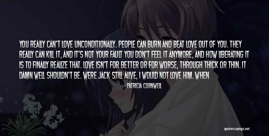 Through Better Or Worse Quotes By Patricia Cornwell Through Better Or Worse Quotes By Patricia Cornwell