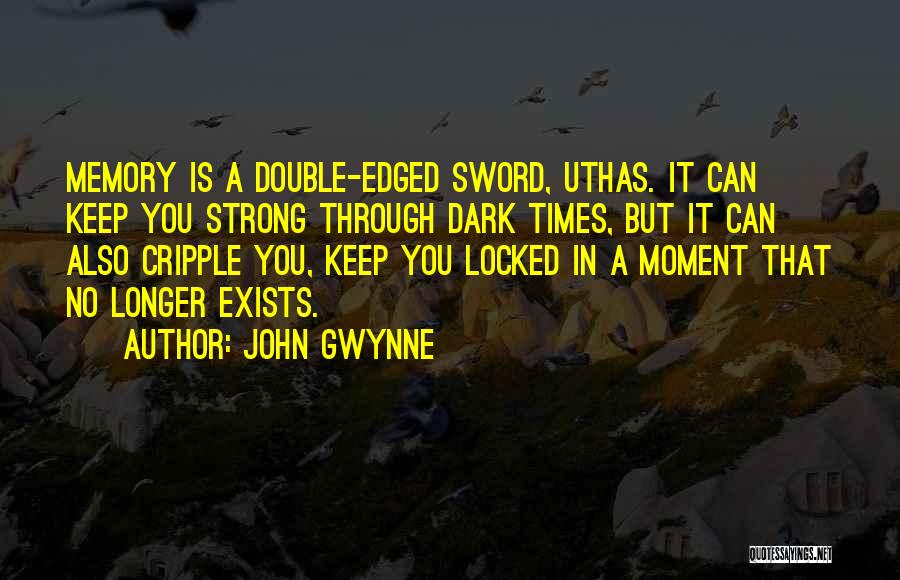 Through Dark Times Quotes By John Gwynne