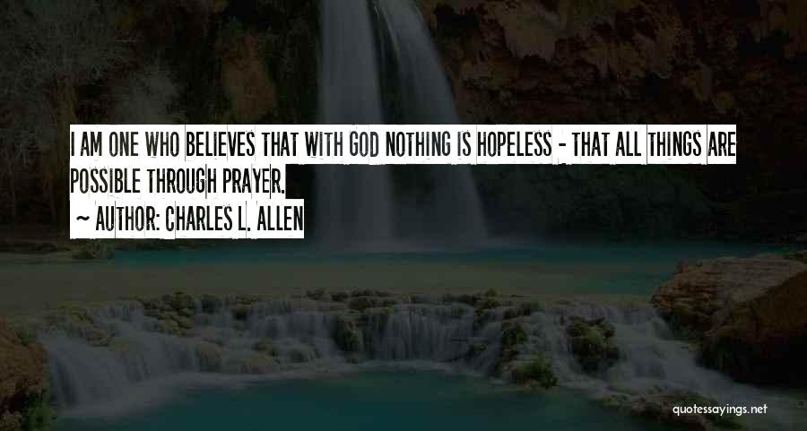 Through God All Things Are Possible Quotes By Charles L. Allen