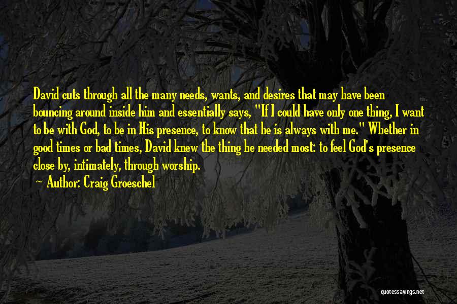 Through Good Times And Bad Times Quotes By Craig Groeschel