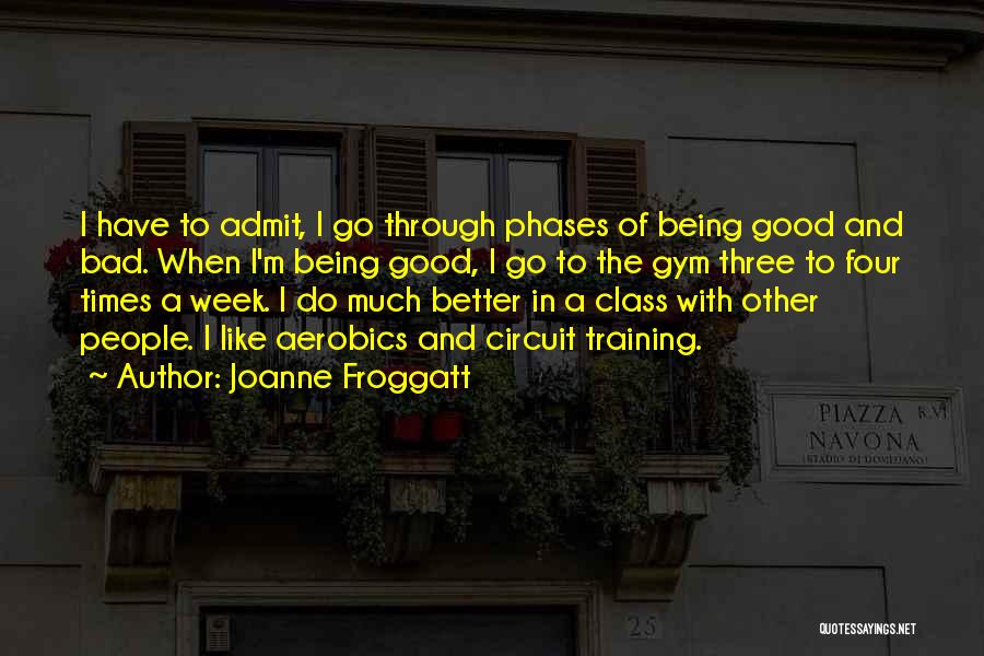 Through Good Times And Bad Times Quotes By Joanne Froggatt