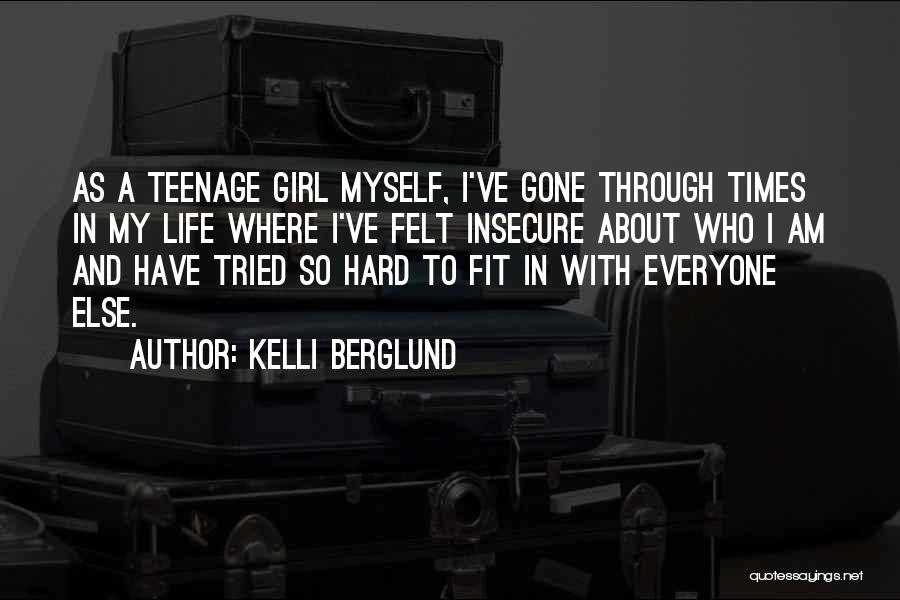 Through Hard Times Quotes By Kelli Berglund