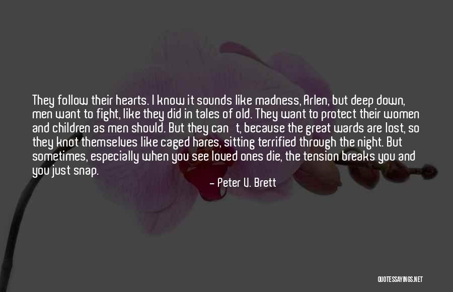 Through My Eyes Ruby Bridges Quotes By Peter V. Brett Through My Eyes Ruby Bridges Quotes By Peter V. Brett