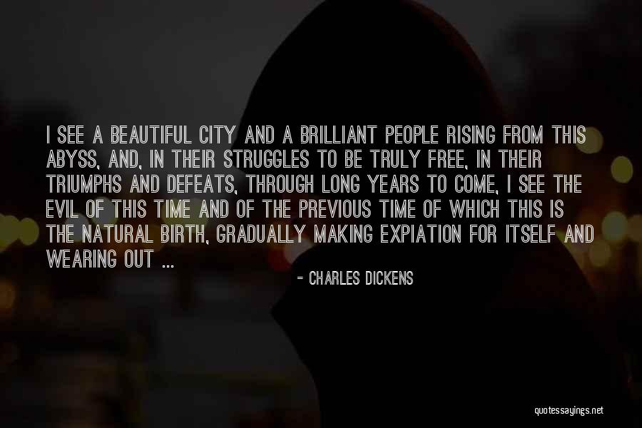 Through My Struggles Quotes By Charles Dickens