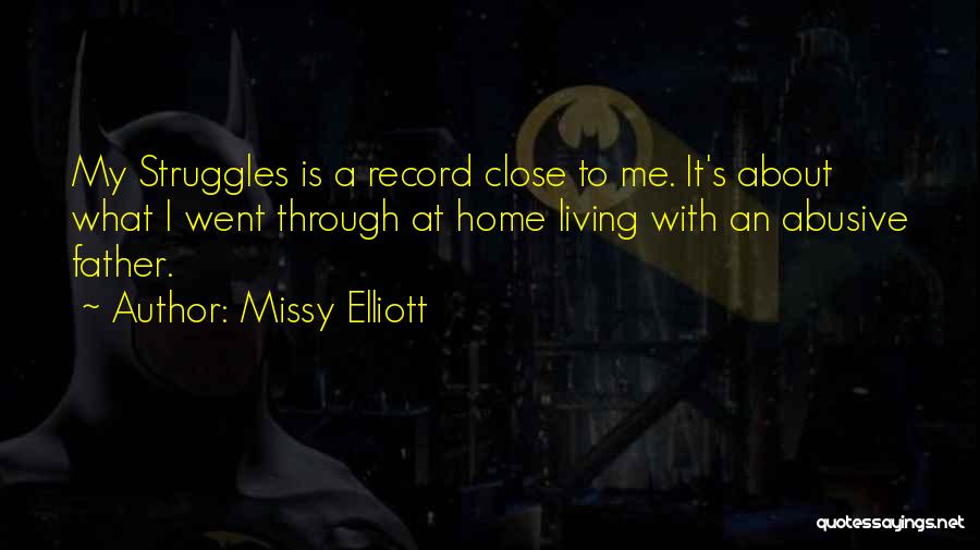 Through My Struggles Quotes By Missy Elliott