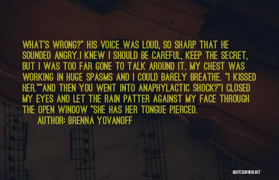 Through My Window Quotes By Brenna Yovanoff