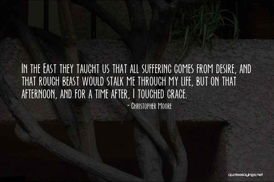 Through Suffering Comes Quotes By Christopher Moore Through Suffering Comes Quotes By Christopher Moore